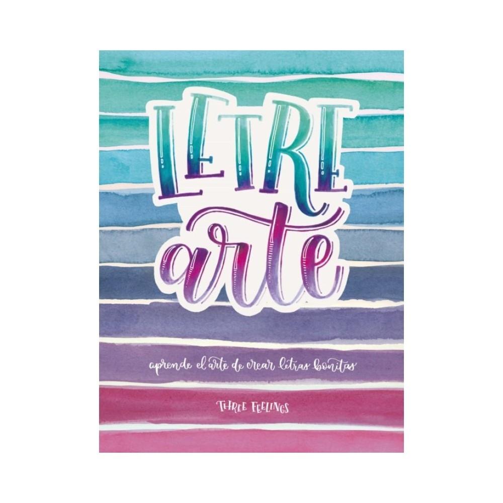 LIBRO LETREARTE EL ARTE DE LAS LETRAS BONITAS